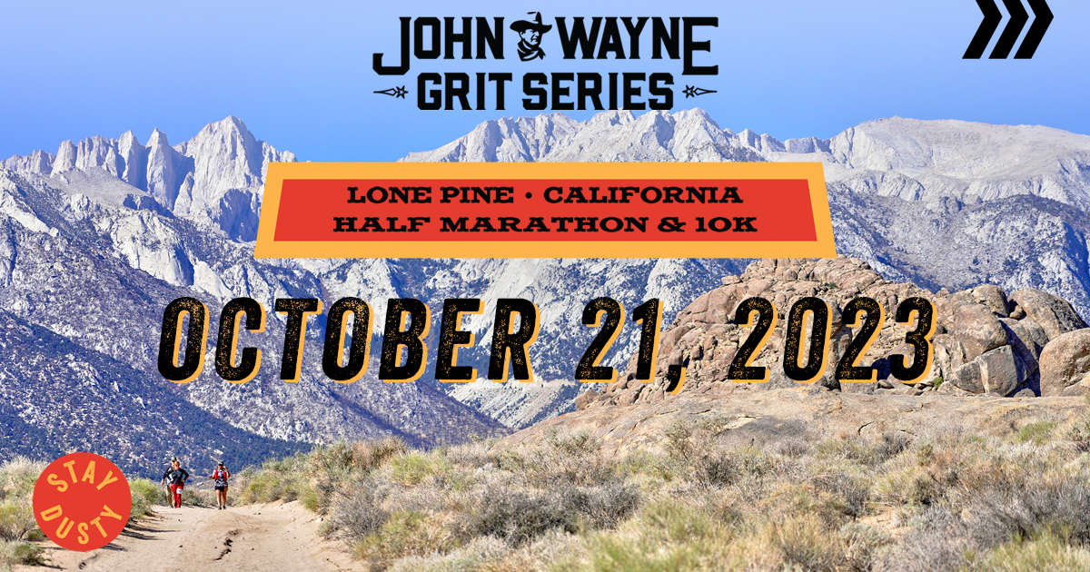 John Wayne Grit Series Lone Pine Half Marathon & 10K Campaign