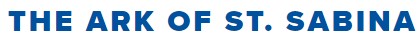Go to https://www.thearkofstsabina.org