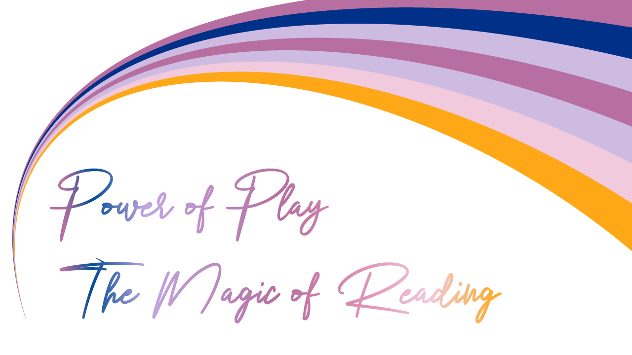 Power of Play The Magic of Reading Campaign