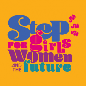 Step For Girls, Women and The Future - Campaign