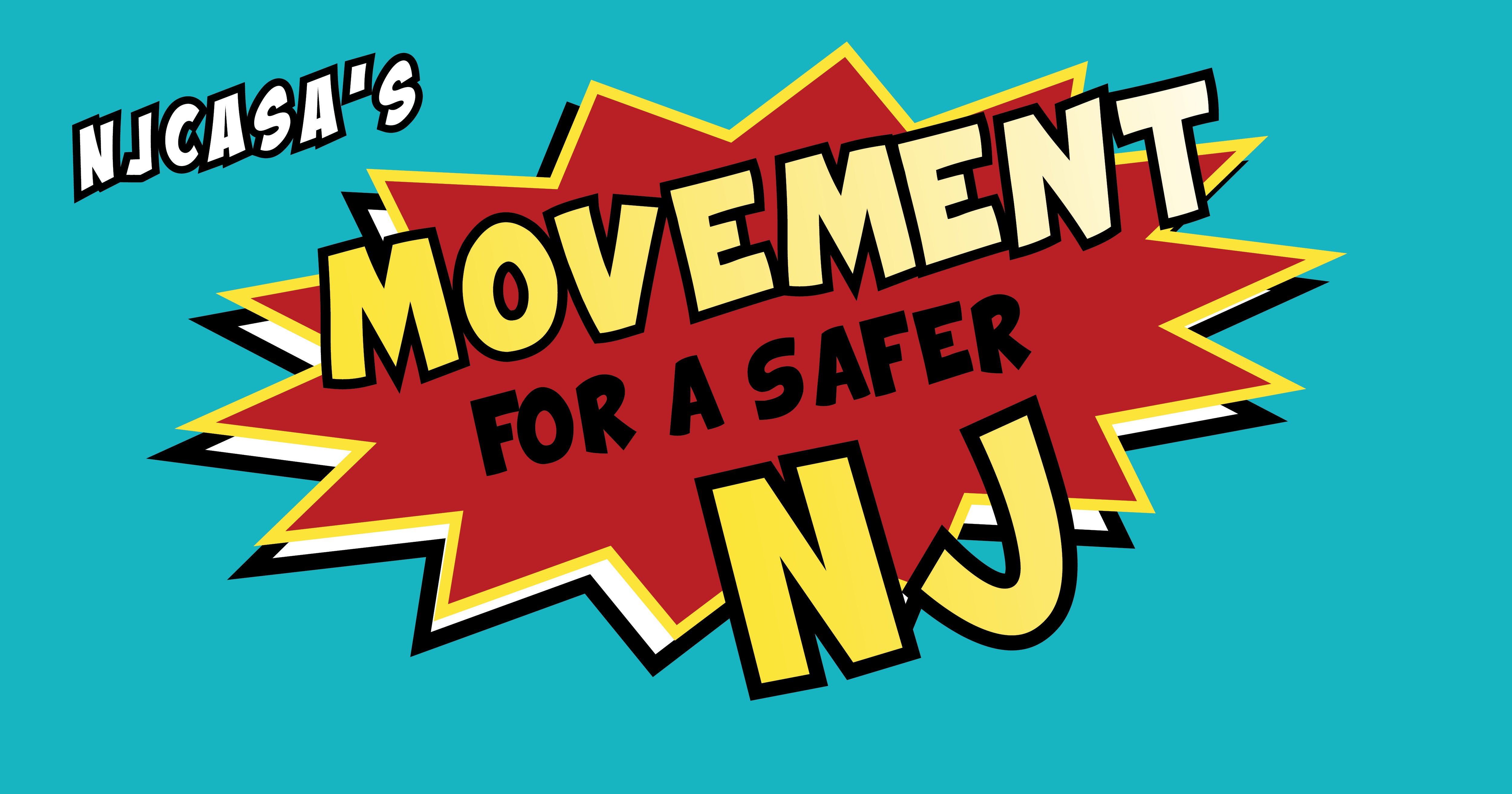 NJCASA'S Movement for a Safer NJ - Campaign 