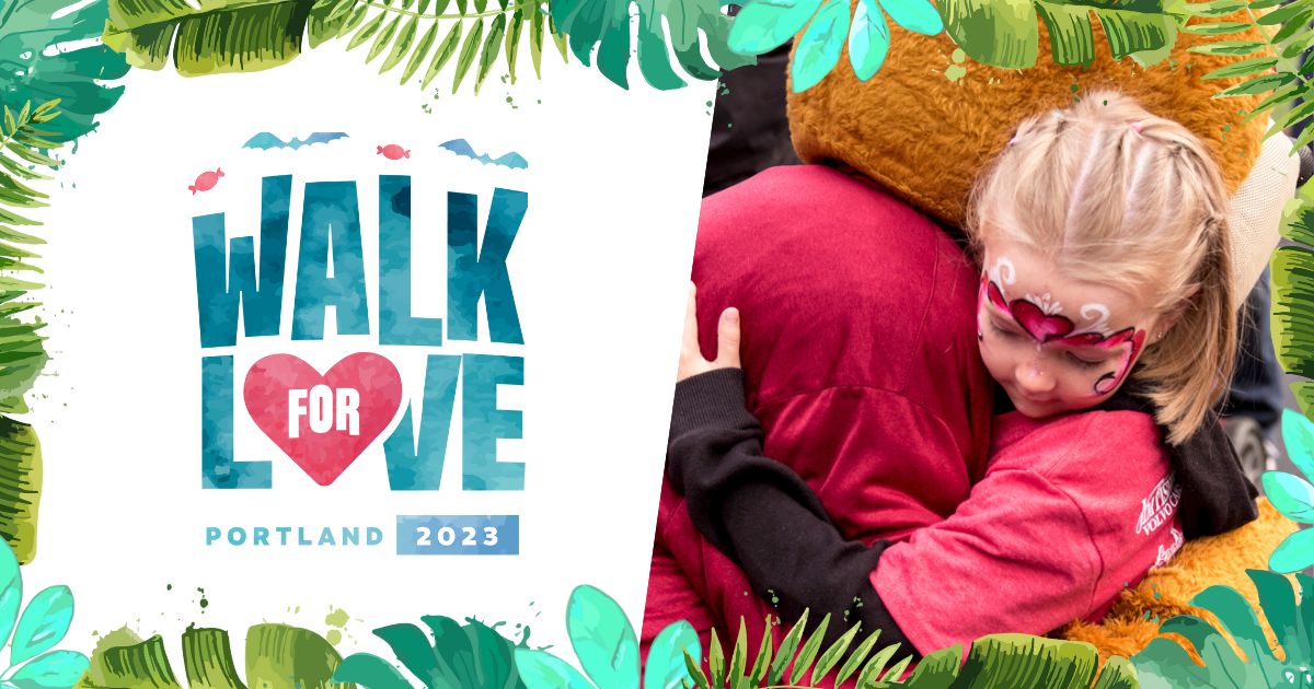 Walk for LOVE — Portland Campaign