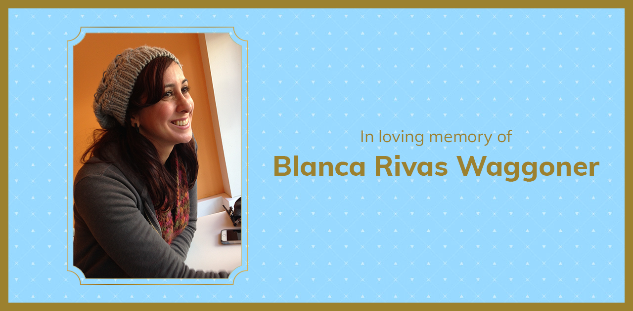 In Loving Memory of Blanca Rivas Waggoner - Campaign