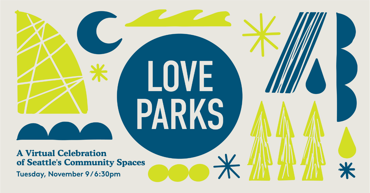 Go to the Love Parks: A Virtual Celebration of Seattle's Community Spaces landing page