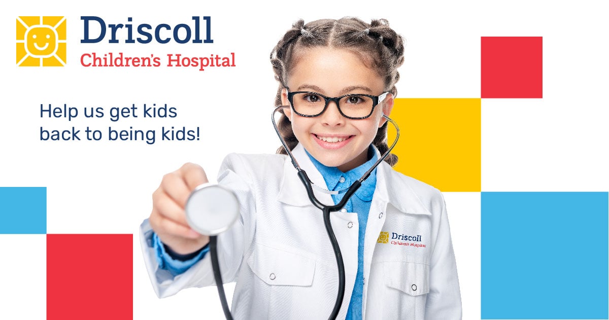 Donate to Support Driscoll Children's