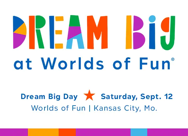 Save the Date Dream Big Day, Saturday, Sept. 12, 2026, Dream Big at Worlds of Fun, Children's Mercy.