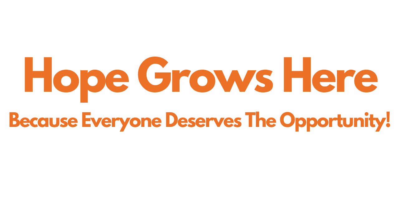 Hope Grows Here - Campaign