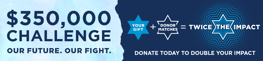 $350,000 Challenge. Our Future. Our Fight. Donate today to double your impact.