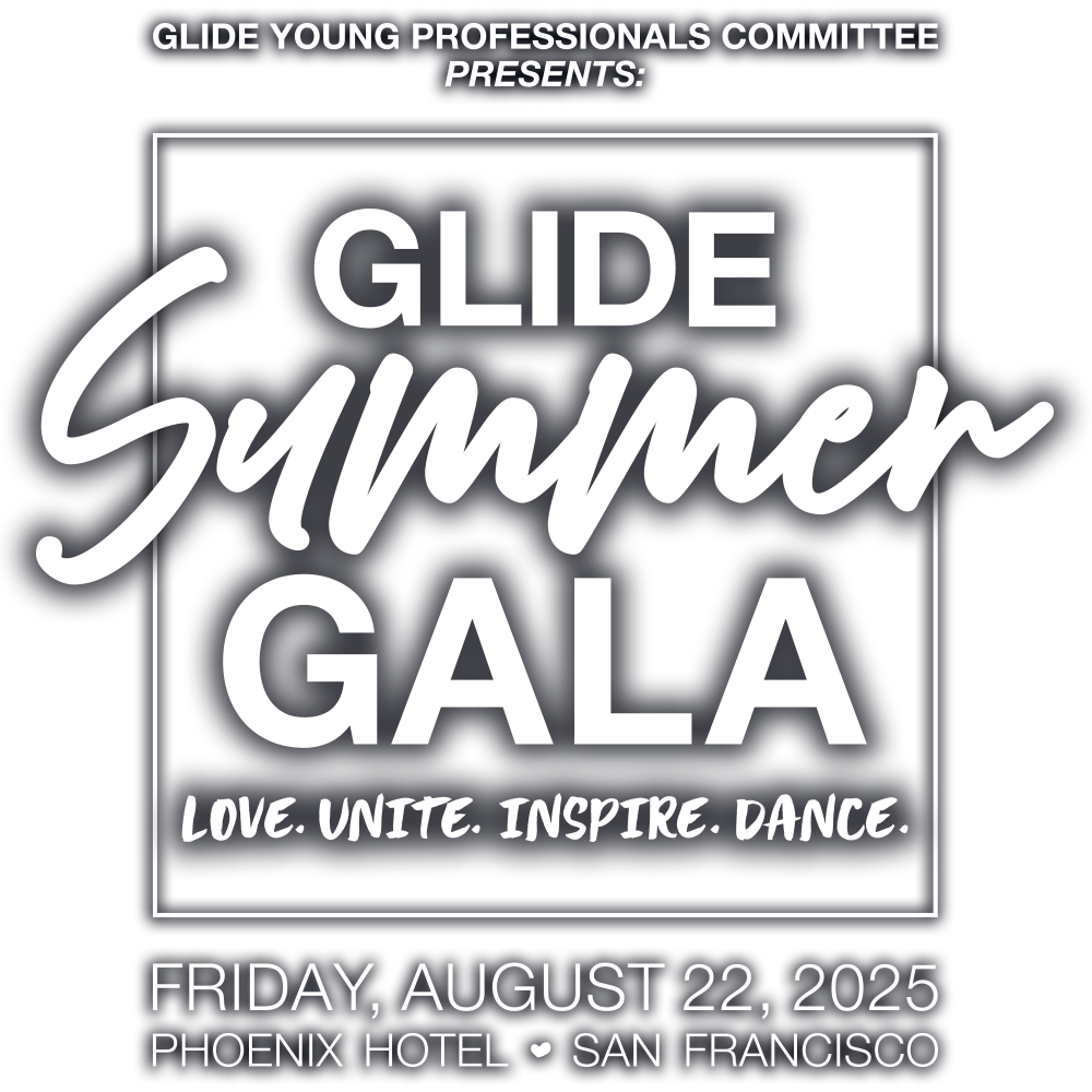 GLIDE Young Professionals Committee Presents: GLIDE Summer Gala: Love. Unite. Inspire. Dance. Friday, August 22, 2025 - Phoenix Hotel, San Francisco