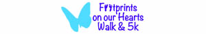 Go to the Virtual 2020 Footprints on our Hearts Walk & 5K landing page