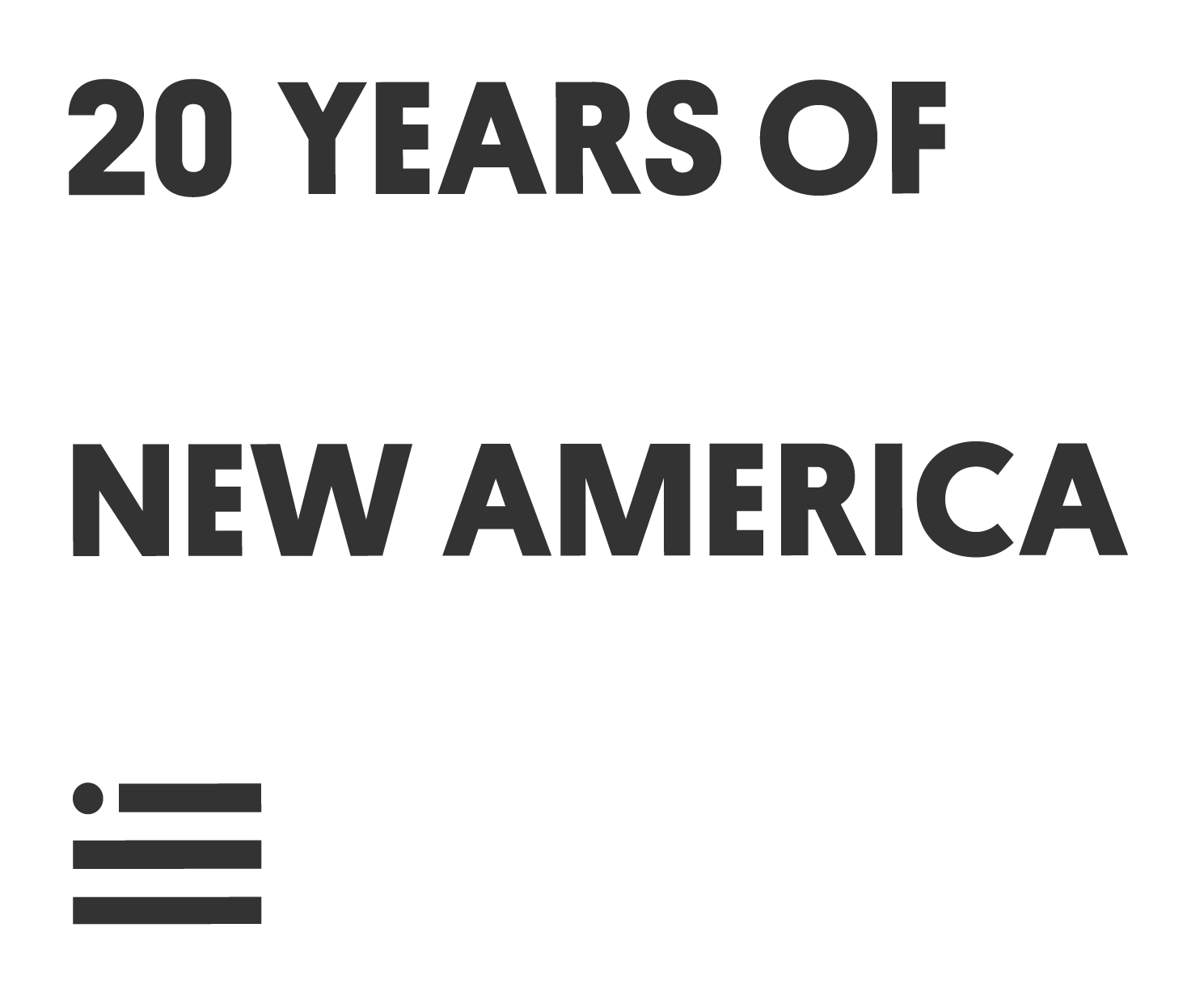 New America's 20th Anniversary Campaign Campaign