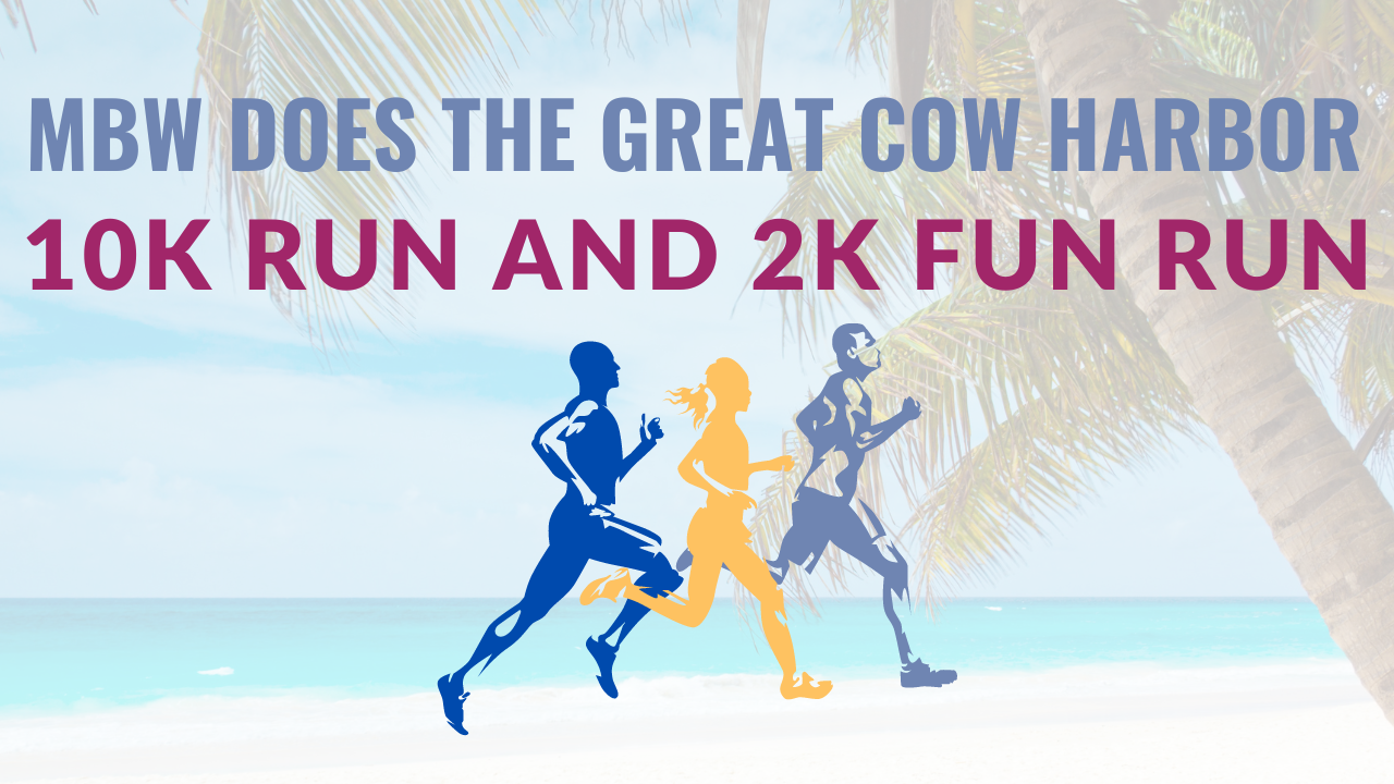 MBW Does THE GREAT COW HARBOR 10K RUN Campaign