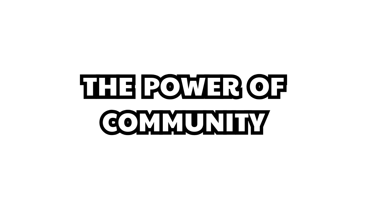 THE POWER OF COMMUNITY (1)