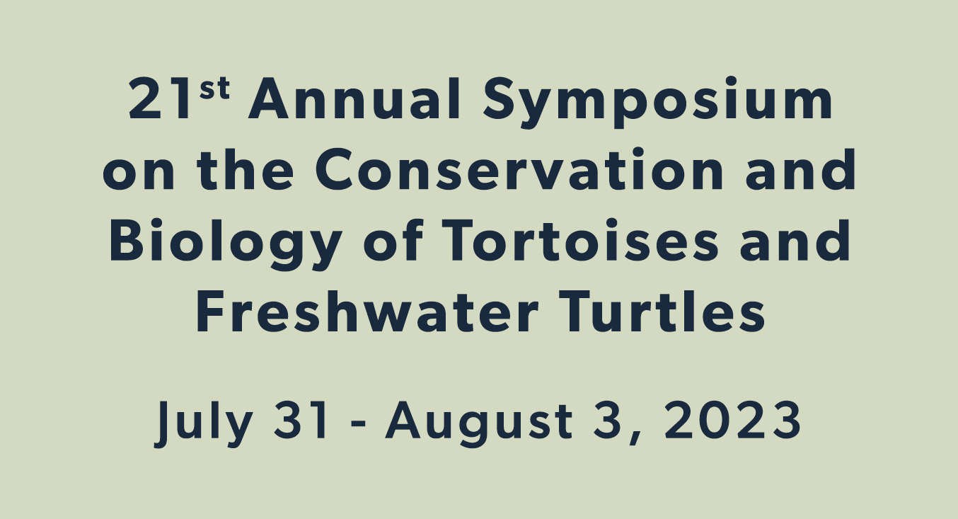 21st Annual Symposium on the Conservation and Biology of Tortoises and