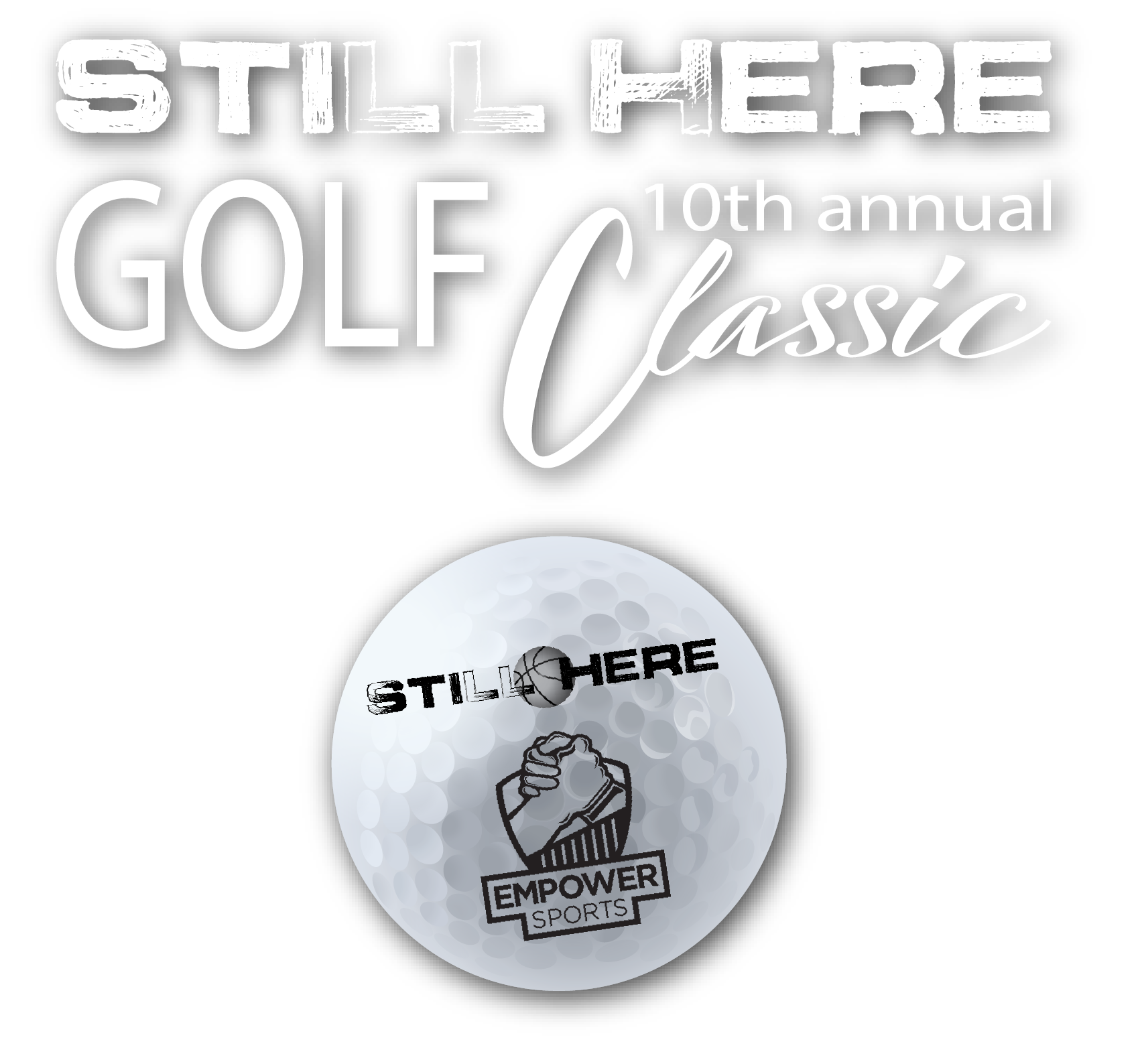 Still Here-Empower Sports Golf Outing - Campaign
