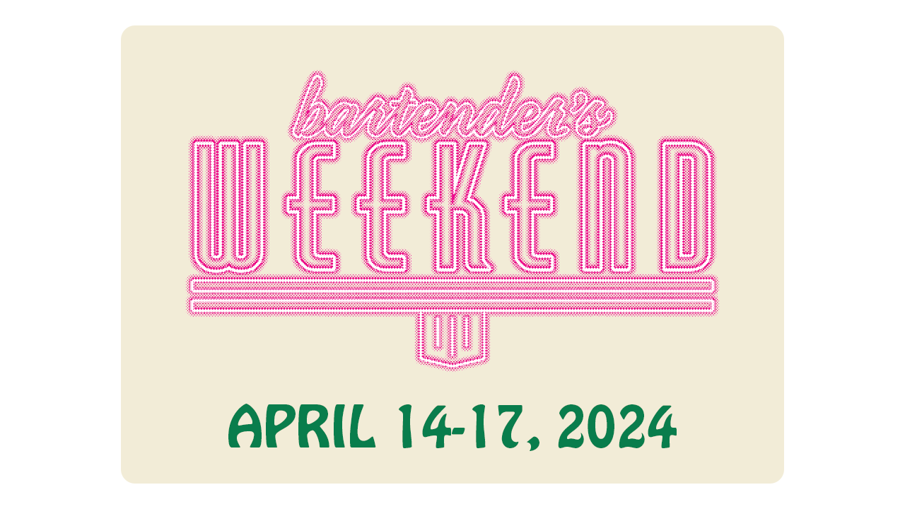 Bartender's Weekend 2024 Campaign