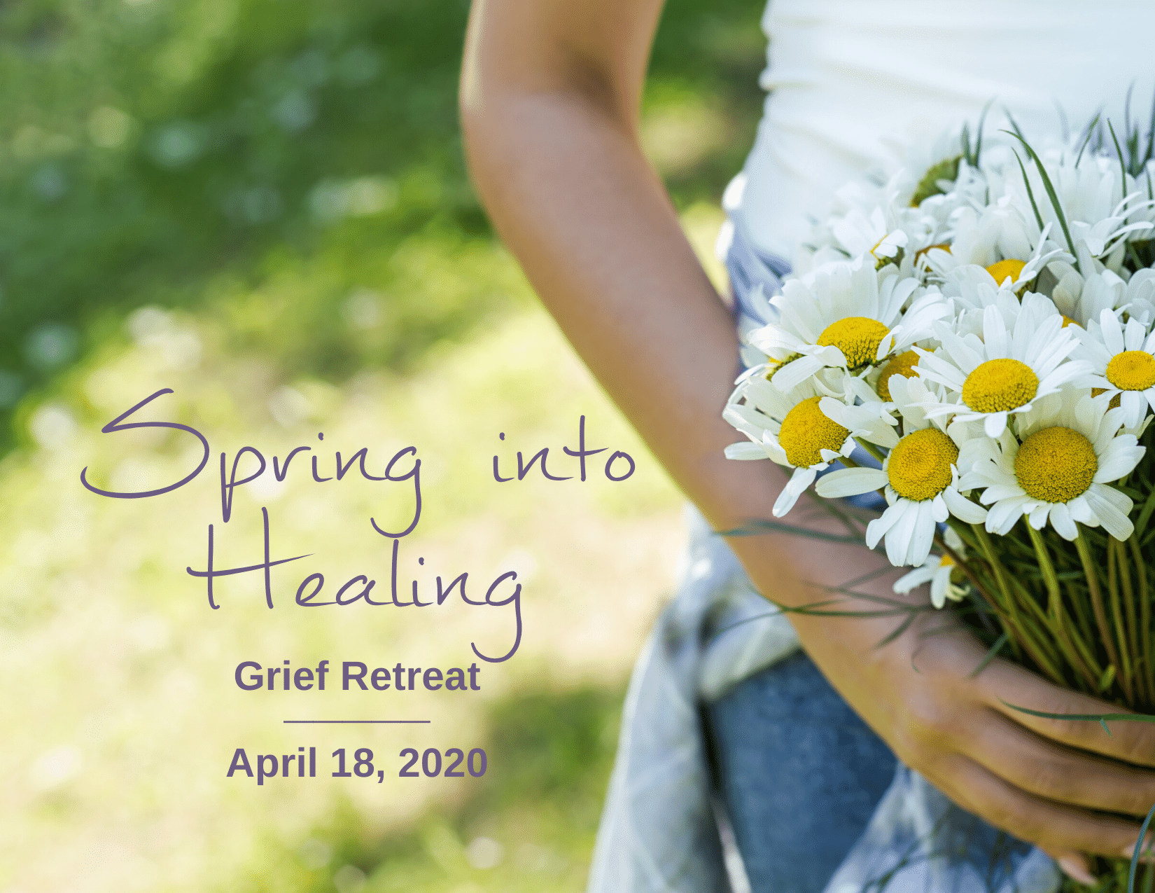Spring into Healing Grief Retreat